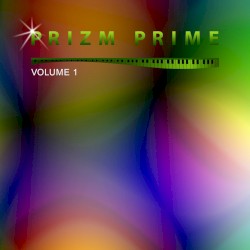 Prizm Prime, Vol. 1