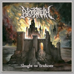 Slaught to Eradicate