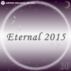 Eternal 2015 30 (オルゴールミュージック)