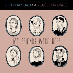 My Friends Were Here