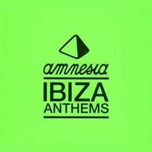 Amnesia Ibiza Anthems