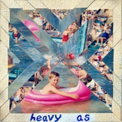 Heavy As
