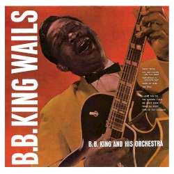 B.B. King Wails