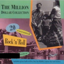 The Million Dollar Collection: 20 Essential Rock ’n’ Roll Classics