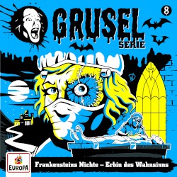 Gruselserie, Folge 8: Frankensteins Nichte - Erbin des Wahnsinns