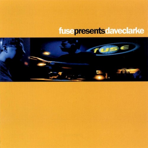 Fuse Presents Dave Clarke