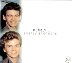 Purely...Everly Brothers