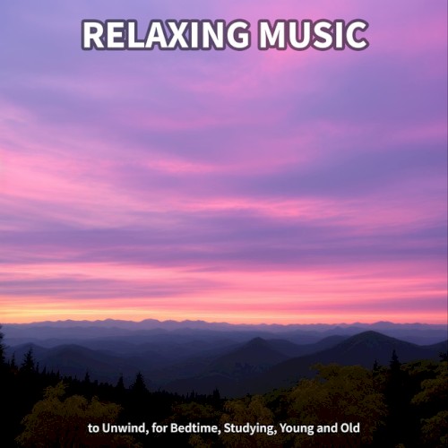 #1 Relaxing Music to Unwind, for Bedtime, Studying, Young and Old
