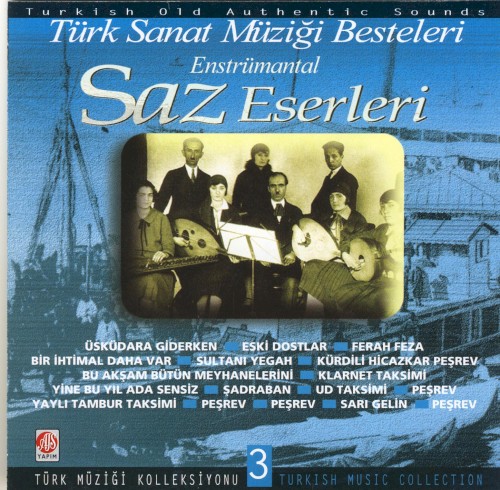 Türk Sanat Müziği Besteleri Saz Eserleri 3