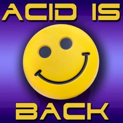 Acid Is Back