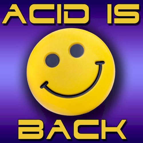 Acid Is Back