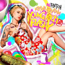 Young, Rich & Flashy