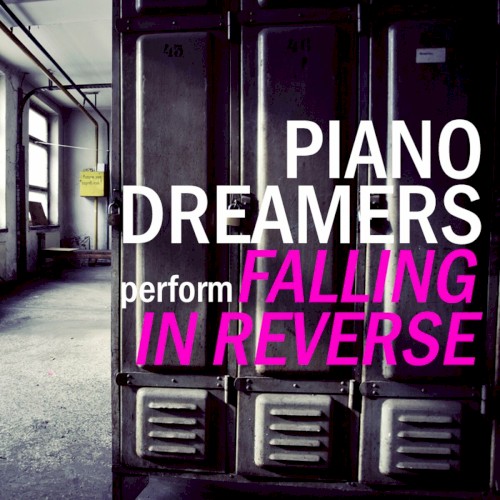 Piano Dreamers Perform Falling In Reverse (Instrumental)