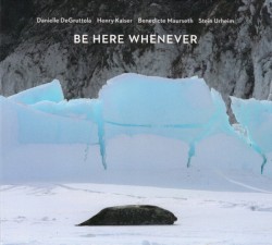 Be Here Whenever