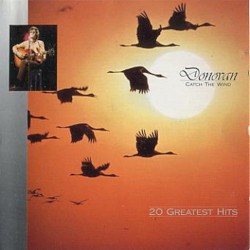 Catch the Wind: 20 Greatest Hits