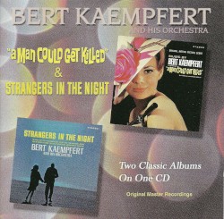 A Man Could Get Killed / Strangers In The Night