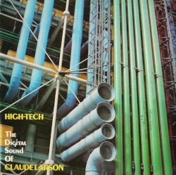 High-Tech: The Digital Sound of Claude Larson