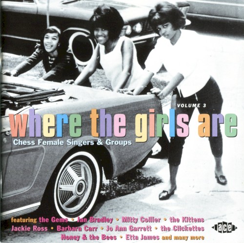 Where the Girls Are, Volume 3: Chess Female Singers & Groups