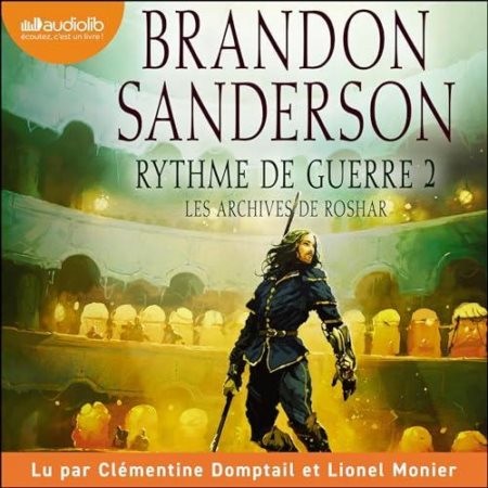 Rythme de guerre, volume 2 - Les archives de Roshar, tome 4