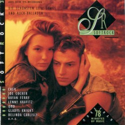 Softrock 3: Die schönsten Love-Songs und Rock-Balladen