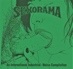 Sexorama: An International Industrial / Noise Compilation