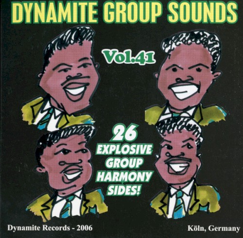Dynamite Group Sounds, Vol. 41: 26 Explosive Group Harmony Sides!