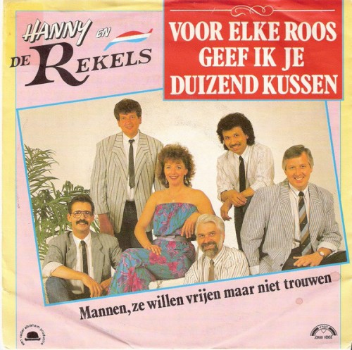 Voor elke roos geef ik je duizend kussen / Mannen, ze willen vrijen maar niet trouwen