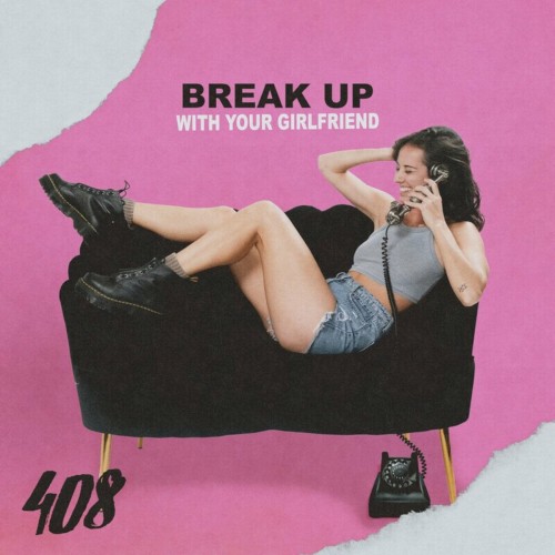 Break Up With Your Girlfriend