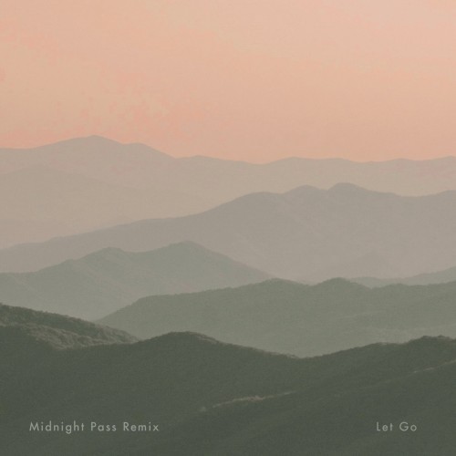 Let Go (Midnight Pass Remix)