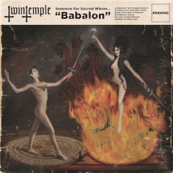 Twin Temple Summon the Sacred Whore... Babalon