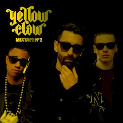 Yellow Claw Mixtape #3