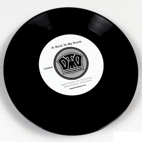 Back To My Roots (Deep Fried Dub Remixes)