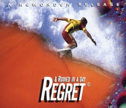 Regret / Ruined in a Day