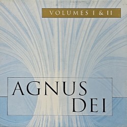 Agnus Dei, Volumes I & II