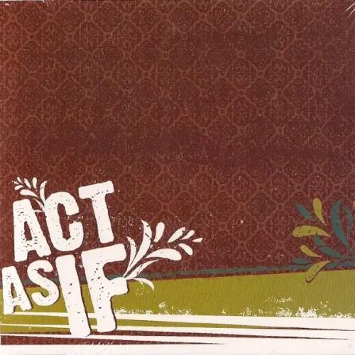 Act As If