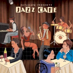 Putumayo Presents: Jazz Café