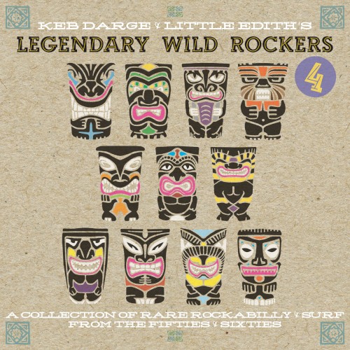Keb Darge & Little Edith’s Legendary Wild Rockers, Vol. 4