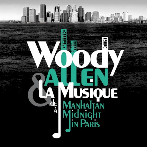 Woody Allen & la Musique: de Manhattan à Midnight in Paris