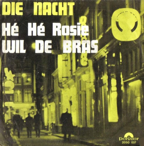 Die nacht / Hé Hé Rosie