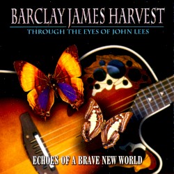 Echoes of a Brave New World