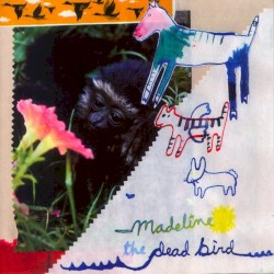 Madeline / The Dead Bird
