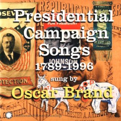 Presidential Campaign Songs 1789 - 1996