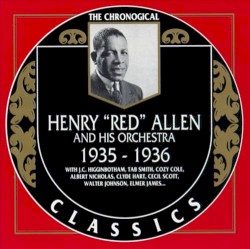The Chronological Classics: Henry "Red" Allen and His Orchestra 1935-1936