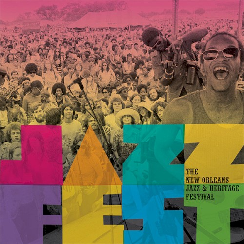Jazz Fest: The New Orleans Jazz & Heritage Festival
