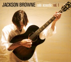 Solo Acoustic, Volume 1