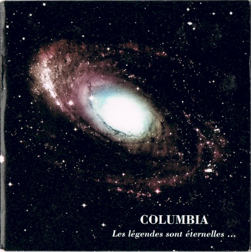 Columbia, Les légendes sont éternelles…