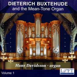 Dieterich Buxtehude and the Mean-Tone Organ, Volume 1