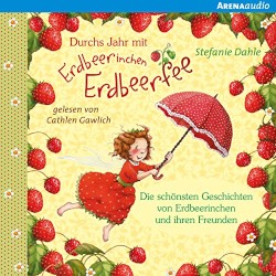 Durchs Jahr mit Erdbeeinchen Erdbeerfee
