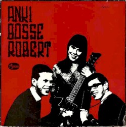 Anki, Bosse & Robert
