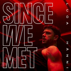 Since We Met